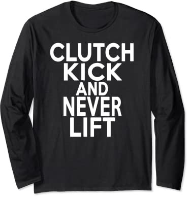 Drifting T-Shirt „Clutch Kick and Never Lift“ Langarmshirt