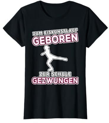 Eiskunstlauf Schule Schlittschuhe Eiskunstlaufen Mädchen T-Shirt
