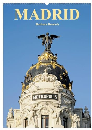 Madrid (Wandkalender 2026 DIN A2 hoch), CALVENDO Monatskalender: Spaniens königliche Hauptstadt (CALVENDO Orte)