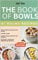 The book of bowl : 87 bowl recipes