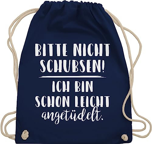 Shirtracer Turnbeutel Rucksack - Festival Zubehör - Bitte nicht schubsen ich bin schon leicht angetüdelt I Party - Unisize - Navy Blau - bieroutfit festival-bag geschenk weihnachten sauf beutel