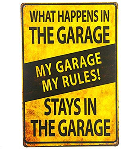 Metallschild für die Garage, Aufschrift My Garage My Rules What Happens in The Garage, 20,3 x 30,5 cm (Q14)