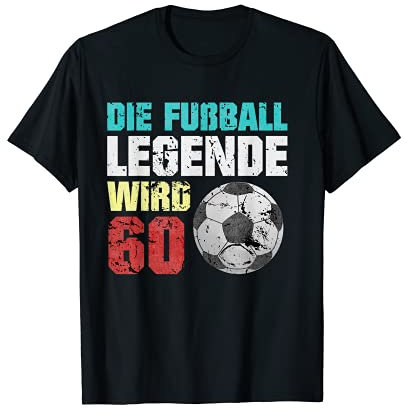 60ter Geburtstag Fußball Legende 60. Geburtstag T-Shirt