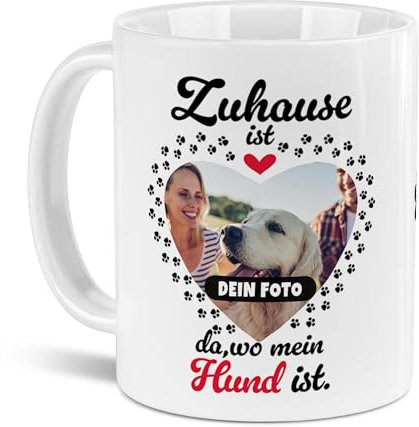 Tassendruck Hunde-Tasse mit Foto Zuhause ist da, wo Mein Hund ist - Persönliches Geschenk für Hundefreunde zum Geburtstag | Personalisiertes Geschenk, 300 ml, Weiß