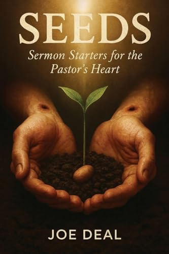 SEEDS: Sermon Starters for the Pastor's Heart