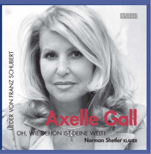 Oh Wie Schon Deine Welt / Songs of Schubert