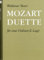 Mozart-Duette, für 2 Violinen, Spielpartitur: 2-stimmig. 1. Lage
