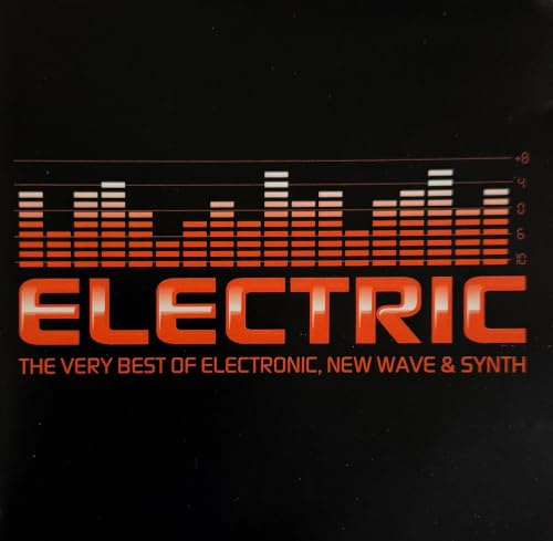 Electric - Very Best of Electronic, New Wave & Synth