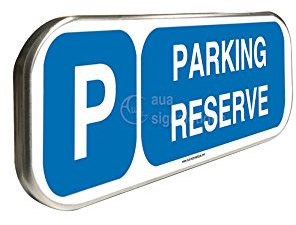 AUA SIGNALETIQUE - Parking Réservé - Panneau aluminium type routier - 350x150 mm alu type routier