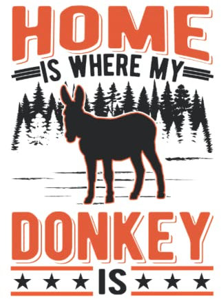 Esel Tagesplaner: Home is where my Donkey is Maustier Esel / Kalender 2023 & 2024 / Wochenplaner Tagesplaner Planer / Planungsbuch To-Do-Liste / 6x9 Zoll / 100 ausfüllbare Seiten