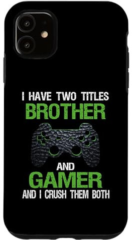 iPhone 11 Funny Gamer Quote Video Games Gaming Boys Brother Teens Case