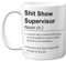 Supervisor Mug - Sh*t Show - Novelty Gifts for Supervisor from Friend Colleague, Rude Joke Presents, 11oz Ceramic Dishwasher Safe Premium Gift Mugs