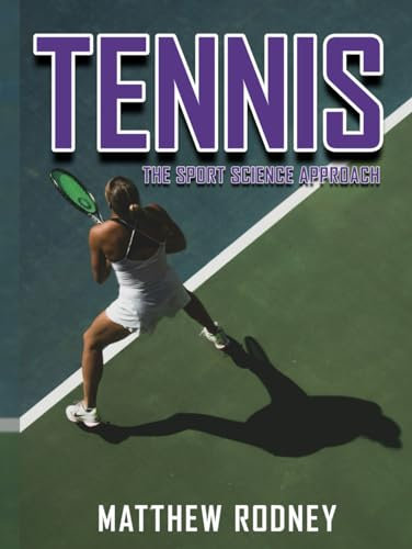 Tennis: The Sport Science Approach