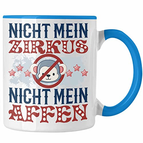 Trendation - Nicht Mein Zirkus Nicht Meine Affen Tasse Lustiger Spruch Kaffeetasse Geschenk (Blau)