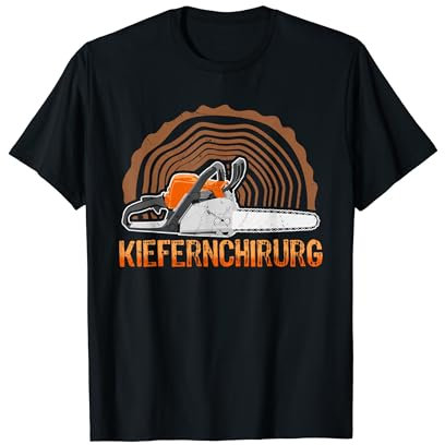 Kiefernchirurg - Kettensäge Holz Brennholz T-Shirt
