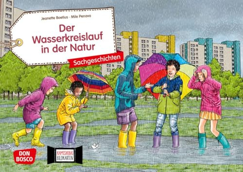 Der Wasserkreislauf in der Natur. Kamishibai Bildkartenset: Entdecken - Erzählen - Begreifen: Sachgeschichten (Sachgeschichten für unser Erzähltheater)