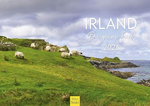 Edition Seidel Premium Kalender Irland Die grüne Insel 2026 Format DIN A3 Wandkalender Europa Ireland Dublin Grüne Insel Meer Nationalpark