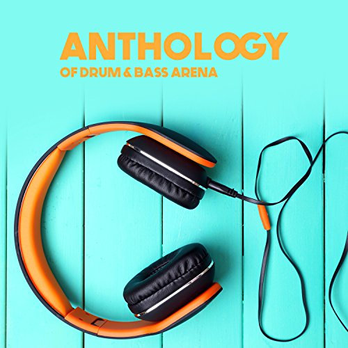 Anthology of Drum & Bass Arena [Explicit]