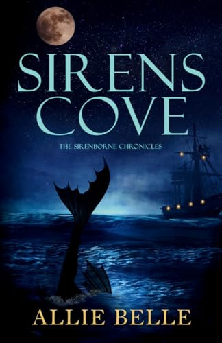 Sirens Cove: A Sirenborne Chronicles Novel (The Sirenborne Chronicles, Band 1)