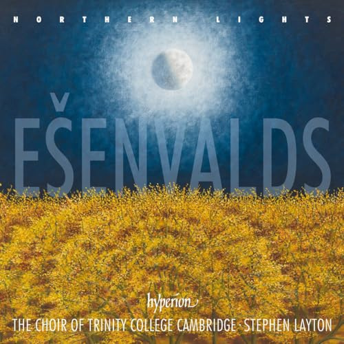 Esenvalds: Northern Lights and Other Choral Works