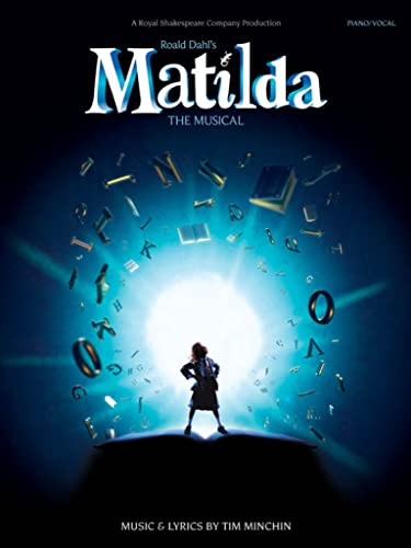Roald Dahl's Matilda the Musical by Tim Minchin for Piano, Vocal & Guitar (Pvg)