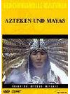 Geheimnisvolle Kulturen - Azteken und Mayas: Reichtum, Mythen, Rituale