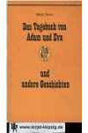 Das Tagebuch von Adam und Eva und andere Geschichten. Mit Ill. von Frank Wahle. [Aus d. Amerikan. übertr. u. mit e. Nachw. von Gisela Reichel], Die Bücherkiepe