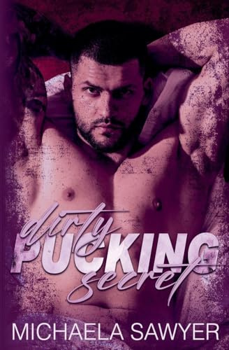 Dirty Pucking Secret (Hard to Love, Band 3)