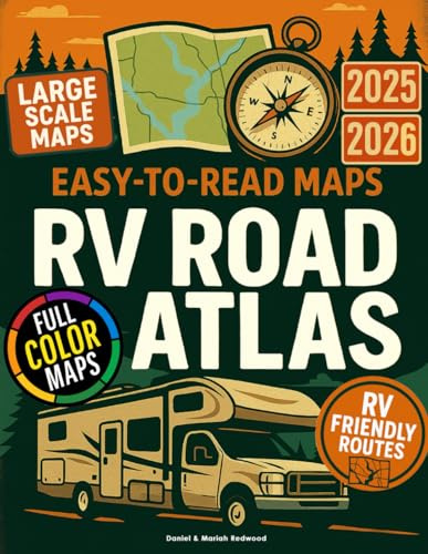 The RVers Road Atlas: Discover America’s Safest RV Routes, Scenic Stops, and Campgrounds with Turn-by-Turn Navigation for Rural Roads, Real Detours, and Stress-Free Planning – With Easy-to-Read Maps