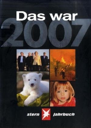 Das war 2007: STERN Jahrbuch (2008-01-15)
