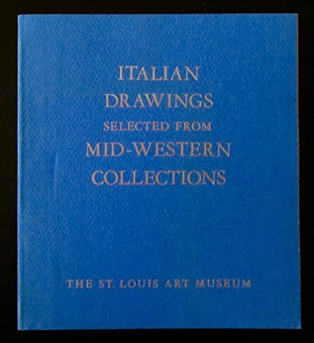 Italian Drawings Selected From Mid-Western Collections