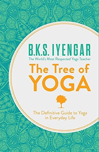 The Tree Of Yoga by B. K. S. Iyengar (Jan 21 2013)