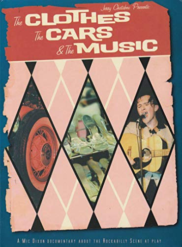 The Clothes The Cars & The Music: Official Rockabilly Rave