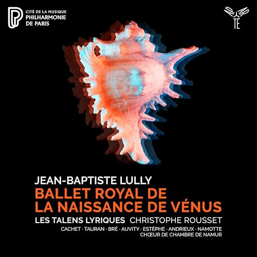 Lully: Ballet Royal de la Naissance de Vénus