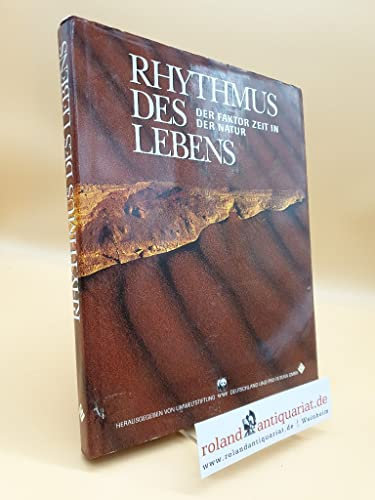 Rhythmus des Lebens : der Faktor Zeit in der Natur / [hrsg. von der Umweltstiftung WWF Deutschland. Autoren: Stefan Austermühle ...]