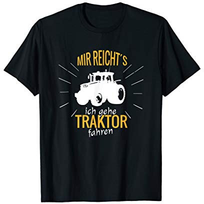 Mir Reichts Ich Geh Traktor Fahren I Lustiges Trecker T-Shirt