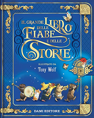 Il grande libro delle fiabe e delle storie. Ediz. a colori