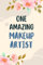 Makeup Artist Notebook: Lined Blank Notebook Journal, an Appreciation Thank You and Funny Gift for Makeup Artist to Write in