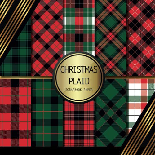 Scrapbook Paper: Christmas Plaid: Double Sided Craft Paper For Card Making, Origami & DIY Projects | Decorative Scrapbooking Paper Pad