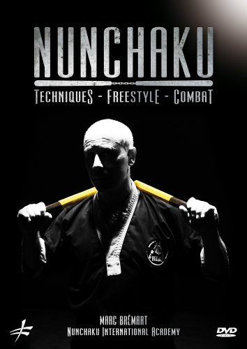 Nunchaku: Techniques: Freestyle Combat by Marc Bremart