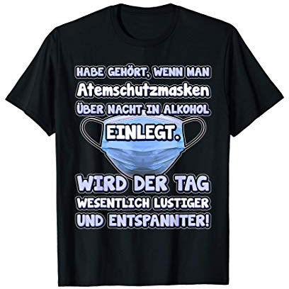Lustiger Spruch Maske in Alkohol Mundschutz Atemschutzmaske T-Shirt