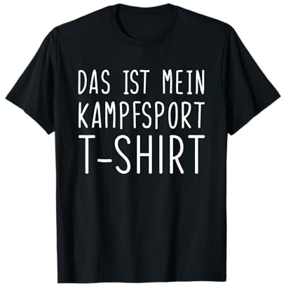 Das Ist Mein Kampfsport T-Shirt Lustiges Kampfsport Spruch T-Shirt