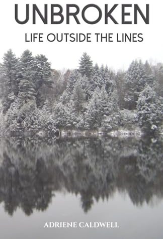 Unbroken: Life Outside the Lines