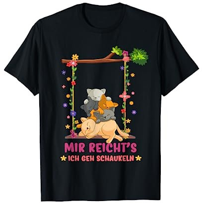 Katzen Pulli Mir reichts ich geh schaukeln T-Shirt
