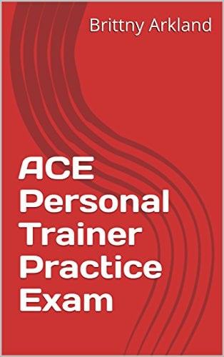 ACE Personal Trainer Practice Exam
