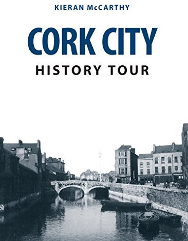 Cork City History Tour (English Edition)