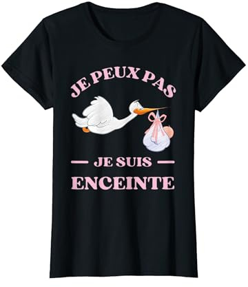J'peux Pas Je Suis Enceinte cadeau enceinte future maman T-Shirt