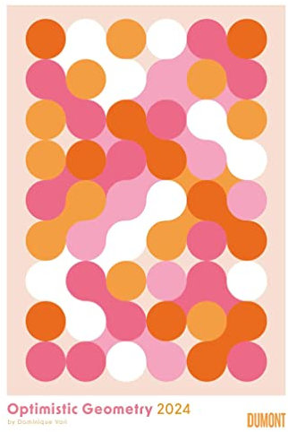 Dominique Vari: Optimistic Geometry 2024 - DUMONT Wandkalender - Poster-Format 50 x 70 cm