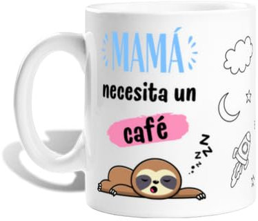 La Tostadora Tazas De Cafe Dia De La Madre Regalos Originales Para Mujer- Tazas Originales Para Regalar - Taza Mama Regalo Madre - Cosas Que Regalar a Tu Madre - Mama Necesita Un Café
