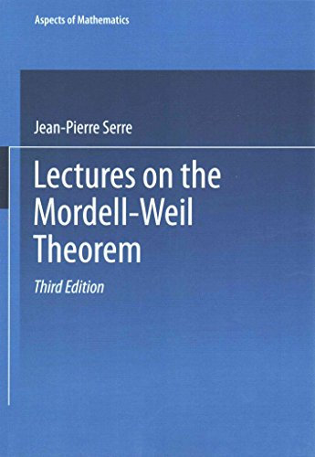 [(Lectures on the Mordell-Weil Theorem)] [By (author) Jean-Pierre Serre ] published on (November, 2013)